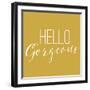 Hello Gorgeous 2-Gigi Louise-Framed Art Print