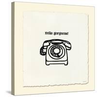 Hello Gorgeous-null-Stretched Canvas