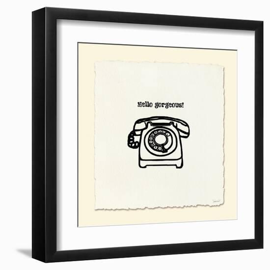 Hello Gorgeous-null-Framed Art Print