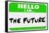 Hello I Am the Future Name Tag Sticker-iqoncept-Framed Stretched Canvas