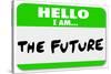 Hello I Am the Future Name Tag Sticker-iqoncept-Stretched Canvas