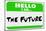 Hello I Am the Future Name Tag Sticker-iqoncept-Mounted Photographic Print