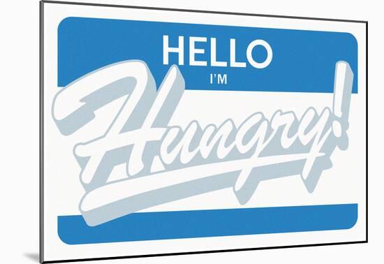 Hello I'm Hungry (Grey on Blue)-null-Mounted Poster