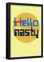 Hello, Miss Nasty-null-Framed Poster