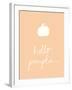 Hello Pumpkin Orange-Wild Apple Portfolio-Framed Art Print