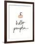 Hello Pumpkin-Wild Apple Portfolio-Framed Art Print