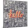 Hello Quote Hand Lettering.-ircy-Mounted Art Print