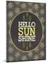 Hello Sunshine-Ashley Sta Teresa-Mounted Art Print