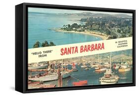 Hello there from Santa Barbara. California-null-Framed Stretched Canvas