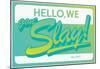 Hello, We Gon Slay! All Day (Emerald Gradient on White)-null-Mounted Poster