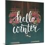 Hello Winter Text Overlay on Filtered Photo with Decor Wreaths on the Vintage Door. Typography Bann-kotoko-Mounted Premium Giclee Print