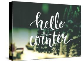 Hello Winter Typography Overlay on Blurred Photo of Christmas Trees. Lettering Banner for Greeting-kotoko-Stretched Canvas