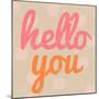 Hello You Polka Dot-Lola Bryant-Mounted Art Print