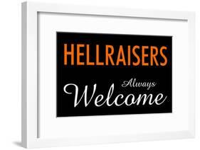Hellraisers Always Welcome-null-Framed Poster