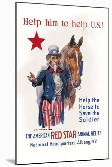 Help Him to Help U.S.-James Montgomery Flagg-Mounted Art Print