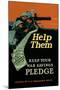 Help Them - Keep Your War Savings Pledge-Caspar Emerson, Jr.-Mounted Art Print