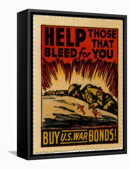 "Help Those That Bleed For You -- Buy U.S. War Bonds!", 1943-null-Framed Stretched Canvas