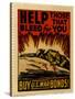 "Help Those That Bleed For You -- Buy U.S. War Bonds!", 1943-null-Stretched Canvas