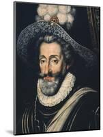 Henry IV, 1553-1610 Bourbon King of France and Navarre, 17th Century-null-Mounted Giclee Print