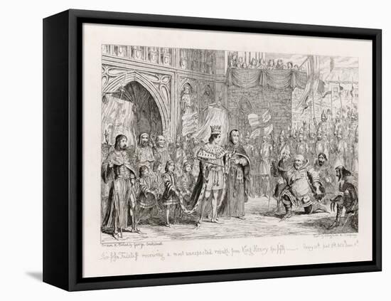 Henry IV, Act V Scene V: Sir John Falstaff Receiving a Most Unexpected Rebuke from King Henry V-George Cruikshank-Framed Stretched Canvas