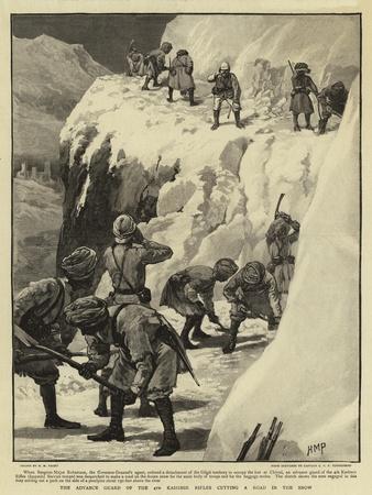 The Advance Guard of the 4th Kashmir Rifles Cutting a Road in the Snow