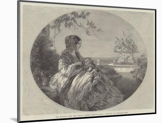 Her Majesty and the Infant Prince Arthur-Franz Xaver Winterhalter-Mounted Giclee Print