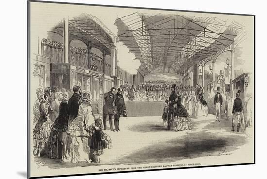 Her Majesty's Departure from the Great Northern Railway Terminus, at King'S-Cross-null-Mounted Giclee Print