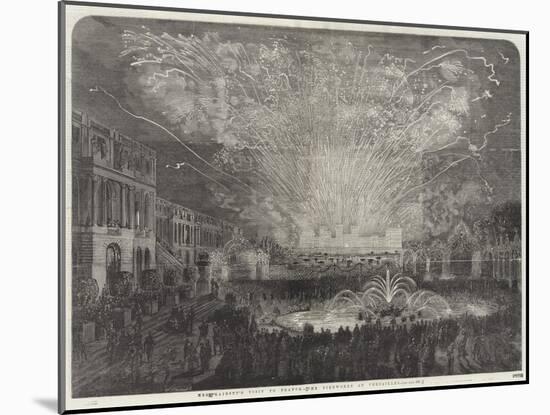 Her Majesty's Visit to France, the Fireworks at Versailles-null-Mounted Giclee Print