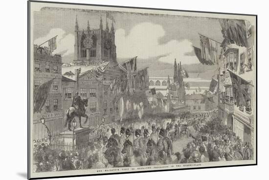 Her Majesty's Visit to Hull, the Procession in the Market-Place-null-Mounted Giclee Print