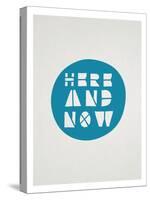 Here And Now Affirmation Dot-null-Stretched Canvas