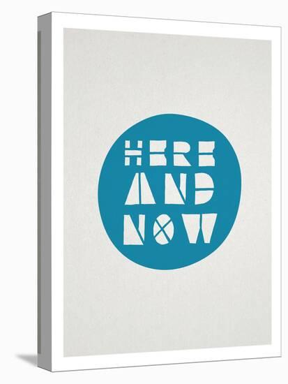 Here And Now Affirmation Dot-null-Stretched Canvas