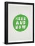 Here And Now Affirmation Dot-null-Framed Poster