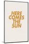 Here Comes the Sun-THE MIUUS STUDIO-Mounted Photographic Print