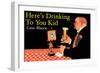 Here's Drinking to You Kid-null-Framed Art Print