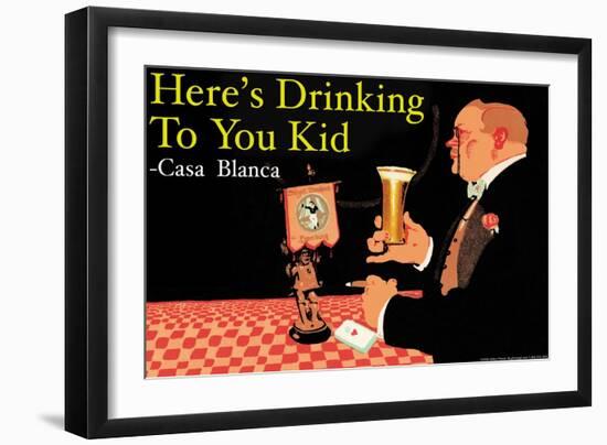 Here's Drinking to You Kid-null-Framed Art Print