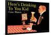 Here's Drinking to You Kid-null-Framed Art Print