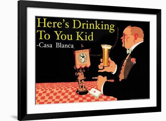 Here's Drinking to You Kid-null-Framed Art Print