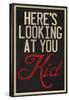 'Here's Looking At You Kid' Prints - Neave Bozorgi | AllPosters.com