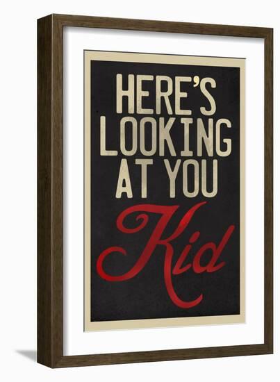 Here's Looking At You Kid-null-Framed Art Print