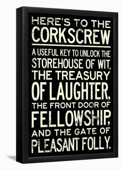 Here's To The Corkscrew-null-Framed Poster