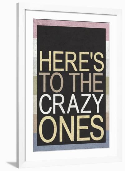 Here's To The Crazy Ones-null-Framed Art Print