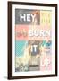 Hey, Burn it Up-null-Framed Art Print