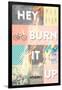 Hey, Burn it Up-null-Framed Poster