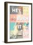 Hey, Burn it Up-null-Framed Premium Giclee Print