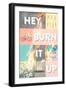 Hey, Burn it Up-null-Framed Premium Giclee Print