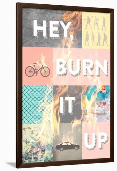 Hey, Burn it Up-null-Framed Premium Giclee Print