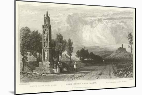 High Cross Near Bonn-William Tombleson-Mounted Giclee Print