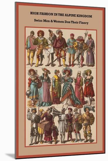 High Fashion in the Alpine Kingdom Swiss Men and Women-Friedrich Hottenroth-Mounted Art Print