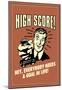 High Score Everybody Needs A Goal In Life Funny Retro Poster-null-Mounted Poster