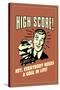 High Score Everybody Needs A Goal In Life Funny Retro Poster-Retrospoofs-Stretched Canvas